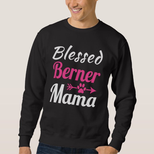 Blessed Berner Mama Sweatshirt (Front)
