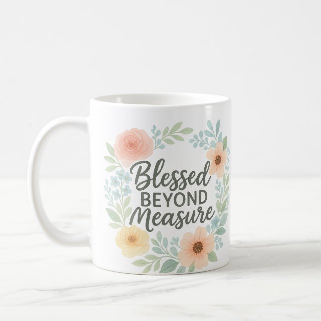 Blessed beyond Measure 15 Oz Coffee Mug (Left)