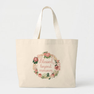 Blessed Beyond Measure/Blush Pink Floral Bouquet Large Tote Bag