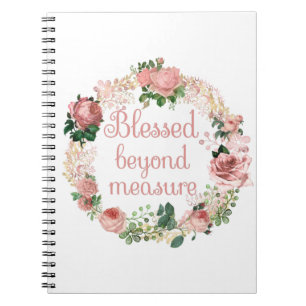 Blessed Beyond Measure/Blush Pink Floral Bouquet Notebook