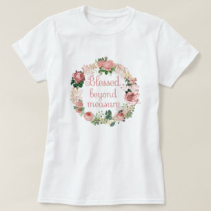 Blessed Beyond Measure/Blush Pink Floral Wreath T-Shirt