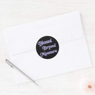 Blessed Beyond Measure Classic Round Sticker