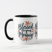 Blessed Beyond Measure Inspirational Floral Art