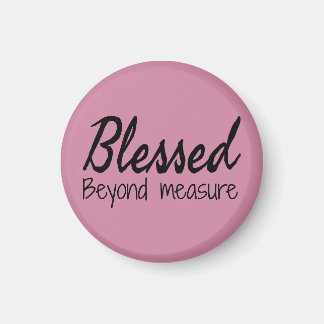 Blessed Beyond Measure Magnet (Front)