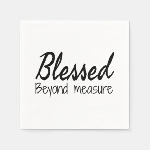 Blessed Beyond Measure Napkin