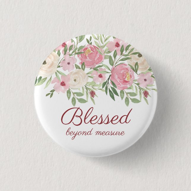 Blessed Beyond Measure Pink Floral  3 Cm Round Badge (Front)
