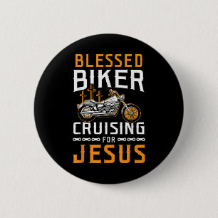 Blessed Biker Cruising For Jesus Christian Motorcy 6 Cm Round Badge