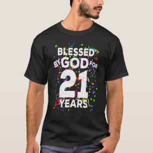 Blessed By God For 21 Years  Happy 21st Birthday T-Shirt