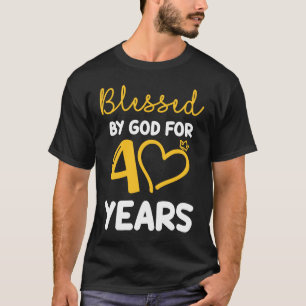 Blessed By God For 40 Years Big Heart 40 Bday Fait T-Shirt
