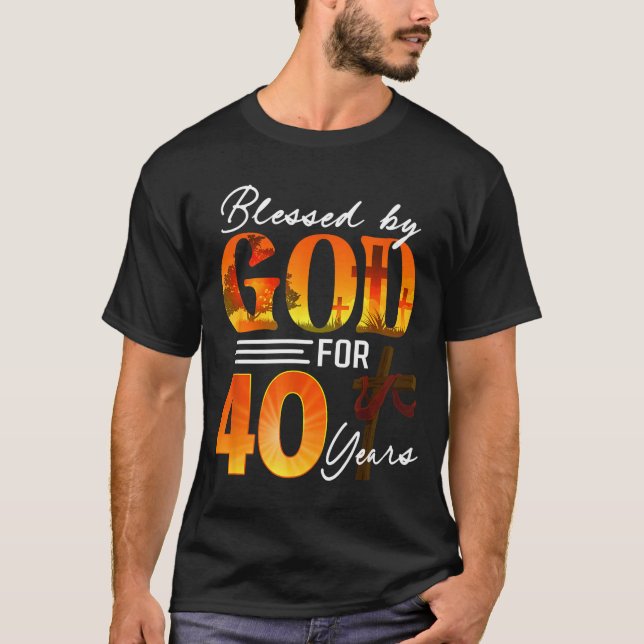 Blessed By God For 40 Years Old Gift 40th Birthday T-Shirt (Front)