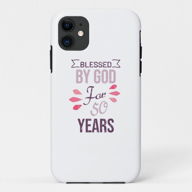 Blessed by God for 50 years, 50th birthday design Case-Mate iPhone Case (Back)