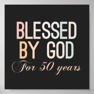 Blessed by God for 50 years, 50th birthday design Poster