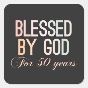 Blessed by God for 50 years, 50th birthday design Square Sticker