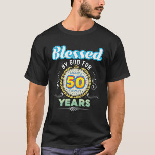 Blessed By God For 50 Years 50Th Birthday Since 19 T-Shirt