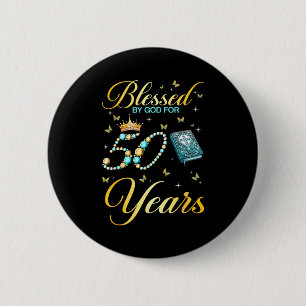 Blessed By God For 50 Years Old Christian 50th Bir 6 Cm Round Badge