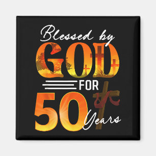 Blessed By God For 50 Years Old Gift 50th Birthday Magnet