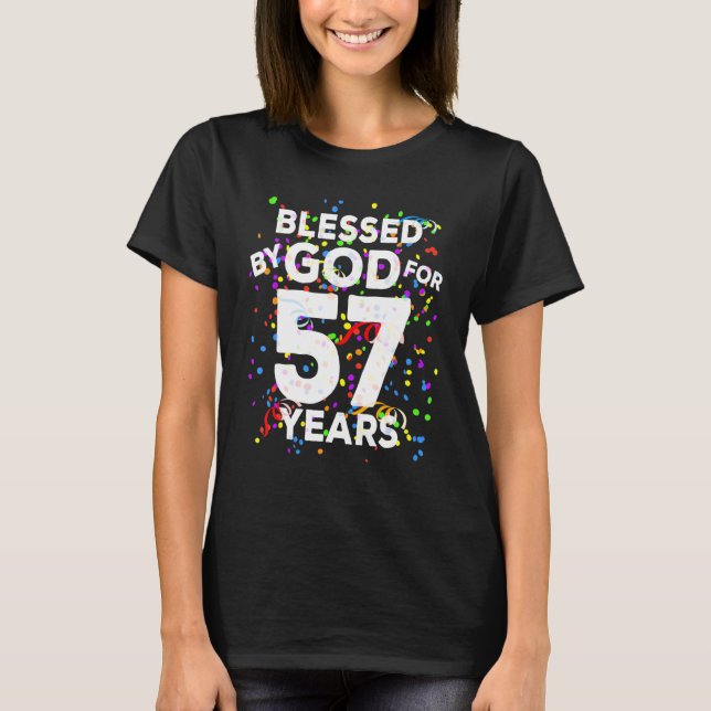 Blessed By God For 57 Years  Happy 57th Birthday T-Shirt (Front)