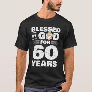 Blessed By God For 60 Years - 60Th Birthday T-Shirt