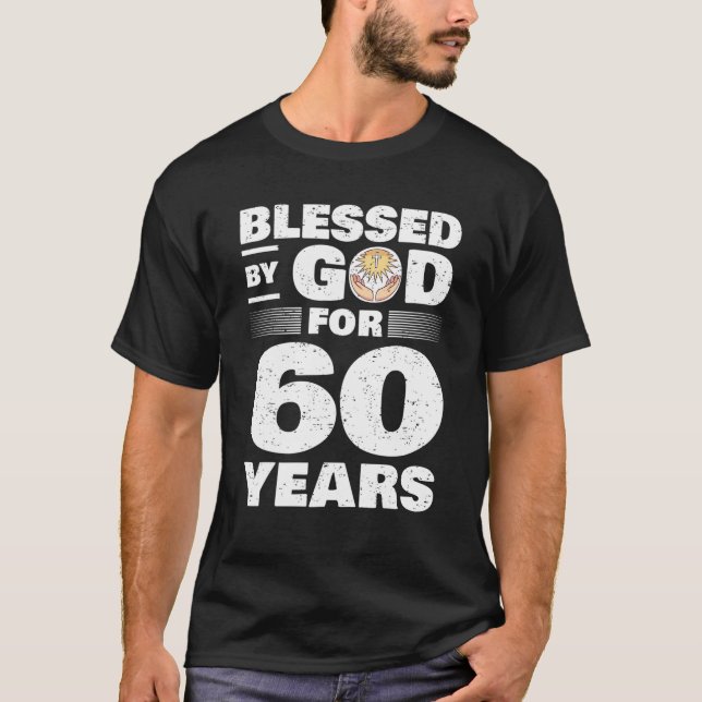 Blessed By God For 60 Years - 60Th Birthday T-Shirt (Front)