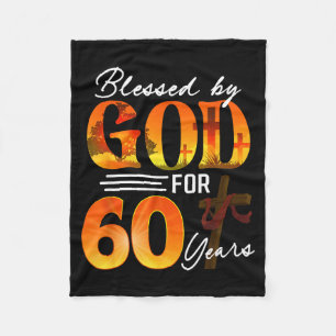 Blessed By God For 60 Years Old Gift 60th Birthday Fleece Blanket