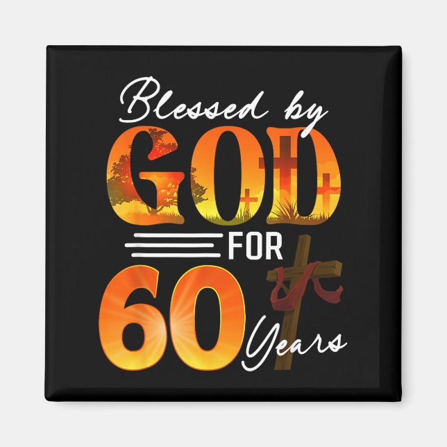 Blessed By God For 60 Years Old Gift 60th Birthday Magnet (Front)