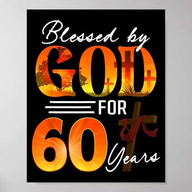 Blessed By God For 60 Years Old Gift 60th Birthday Poster (Front)