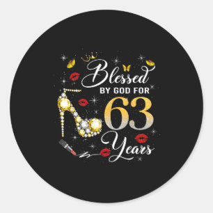 Blessed By God For 63 Years Old Women 63rd Birthda Classic Round Sticker