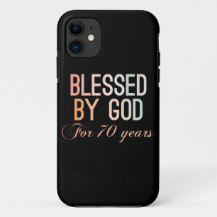 Blessed by God for 70 years iPhone 11 Case