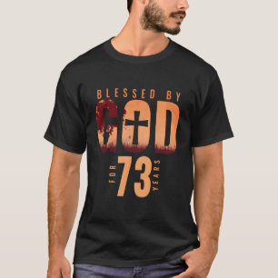 Blessed By God For 73 Years 73Rd Birthday Religiou T-Shirt