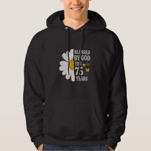 Blessed By God For 75 Years 75th Birthday Daisy Bu Hoodie
