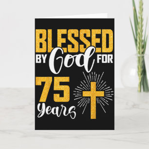 Blessed By God For 75 Years Old 75th Birthday B-da Card