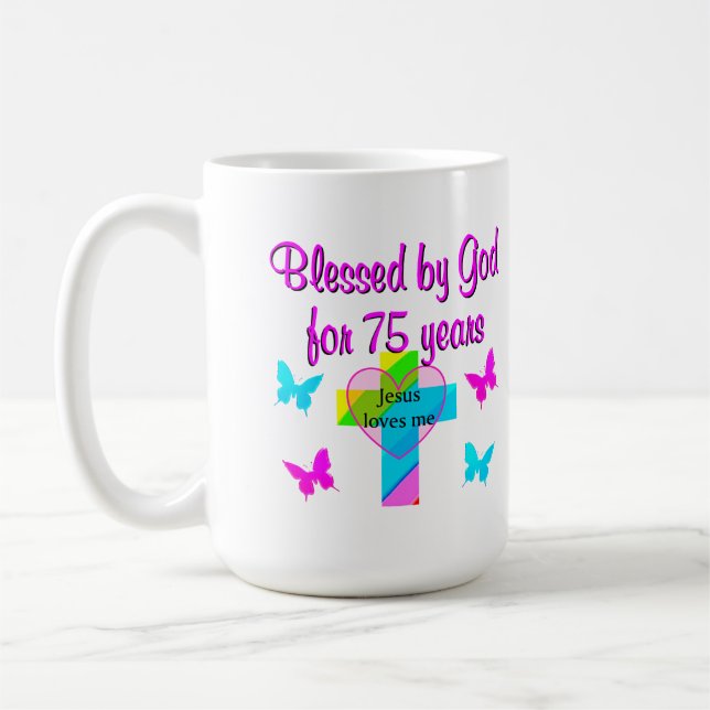 BLESSED BY GOD FOR 75 YEARS PERSONALIZED DESIGN COFFEE MUG (Left)