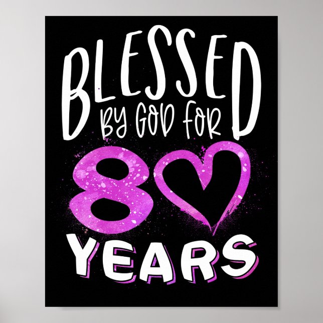 Blessed By God For 80 Years Happy 80th Birthday Poster (Front)
