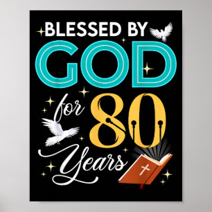 Blessed By God For 80 Years Old 80 Birthday 80th B Poster