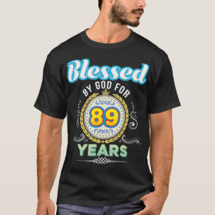 Blessed By God For 89 Years 89th Birthday Since 19 T-Shirt