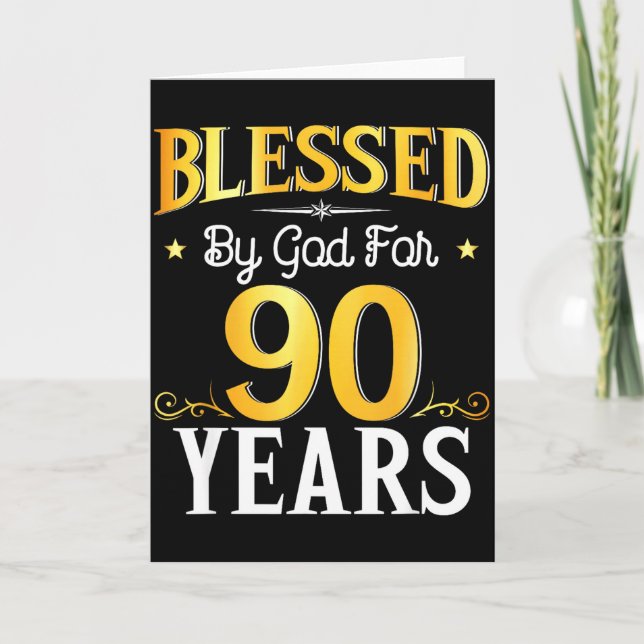 Blessed By God For 90 Years 90th Birthday Men Wome Card (Front)