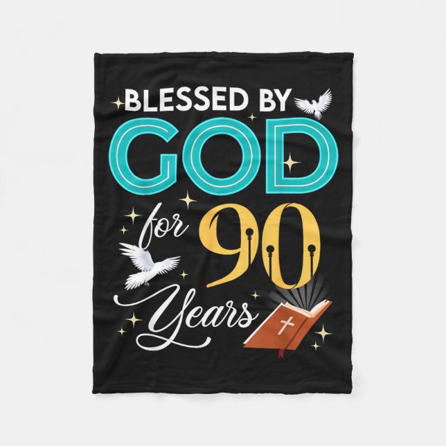 Blessed By God For 90 Years Old 90 Birthday 90th B Fleece Blanket (Front)