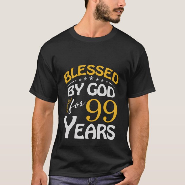 Blessed By God For 99 Happy 99Th T-Shirt (Front)