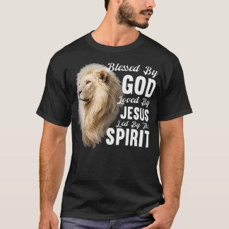 Blessed By God Loved By Jesus Led By The Spirit T-Shirt