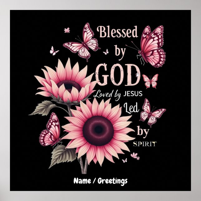 Blessed By God Loved By Jesus Pink Sunflower Faith Poster (Front)