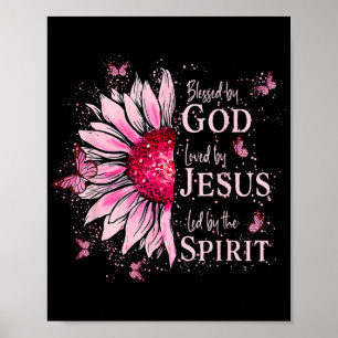 Blessed By God - Loved By Jesus Pink Sunflower Poster