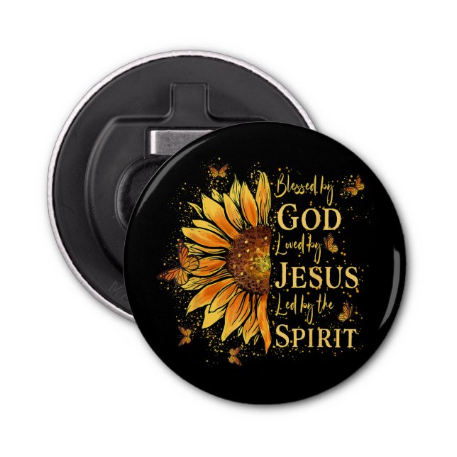 Blessed By God - Loved By Jesus, Sunflower Bottle Opener (Front)
