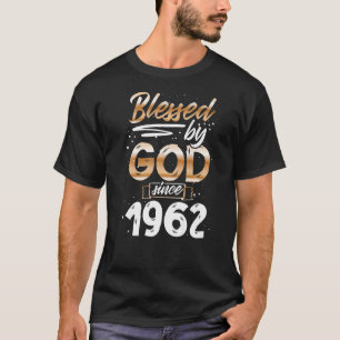 Blessed By God Since 1962 Birthday  For Men And Wo T-Shirt