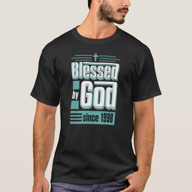 Blessed By God Since 1998 Christian Themed Birthda T-Shirt (Front)