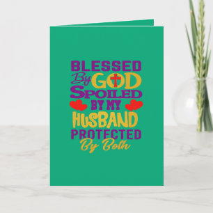 Blessed By God Spoiled By Husband Christian Wife Card