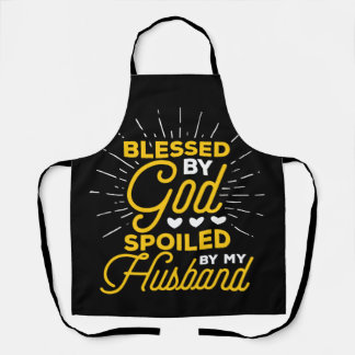 Blessed By God, Spoiled By My Husband | Christian Apron
