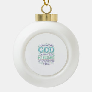 Blessed By God Spoiled By My Husband Shirt Design_ Ceramic Ball Christmas Ornament