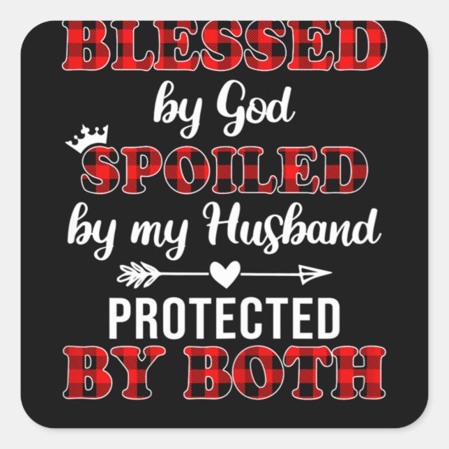 Blessed By God Spoiled By My Husband Square Sticker (Front)