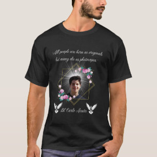 Blessed Carlo Acutis Quote Catholic Christmas Chri T-Shirt