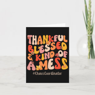 Blessed Chaos Coordinator Fall Vibes Thanksgiving Card